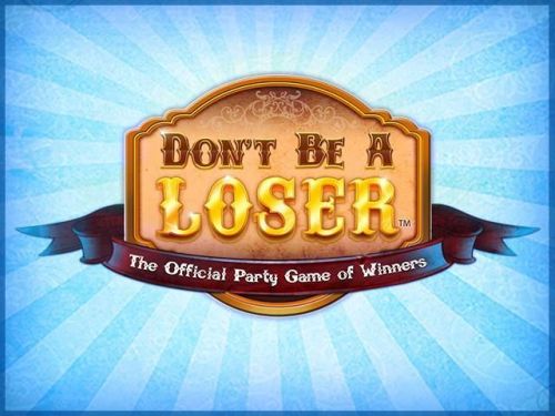 Dont Be A Loser