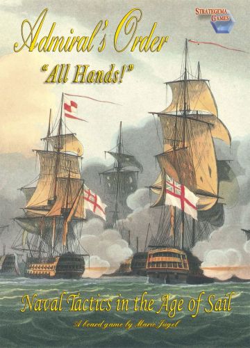 Admirals Order: Naval Tactics in the Age of Sail – All Hands!