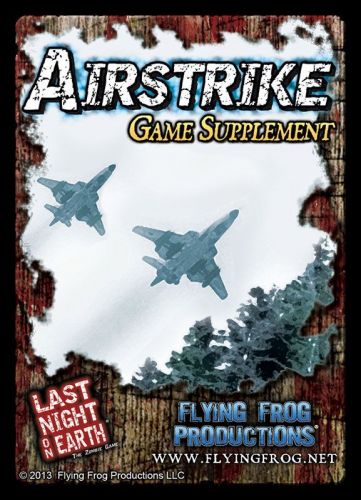 Last Night on Earth Airstrike Supplement