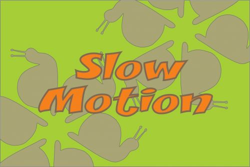 Slow Motion