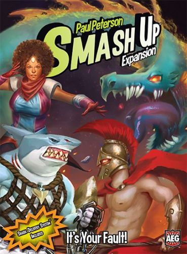 Smash Up: Its Your Fault!
